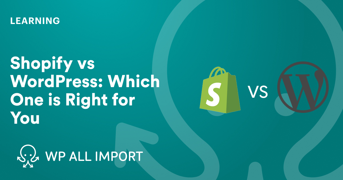 Shopify vs WordPress: Which One is Right for You in 2025